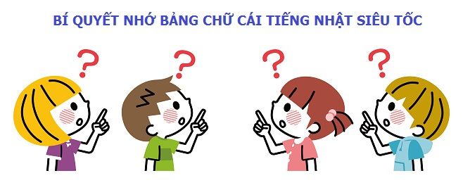 Bí quyết nhớ bảng chữ cái tiếng Nhật siêu tốc